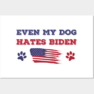 Even My Dog Hates Biden Posters and Art